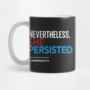 Nevertheless She Persisted Mug